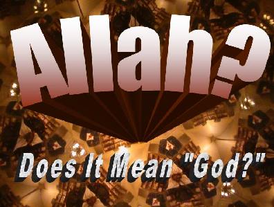 Allah Does It Mean God